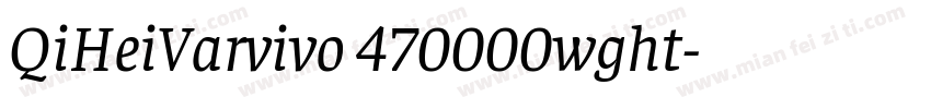QiHeiVarvivo 470000wght字体转换